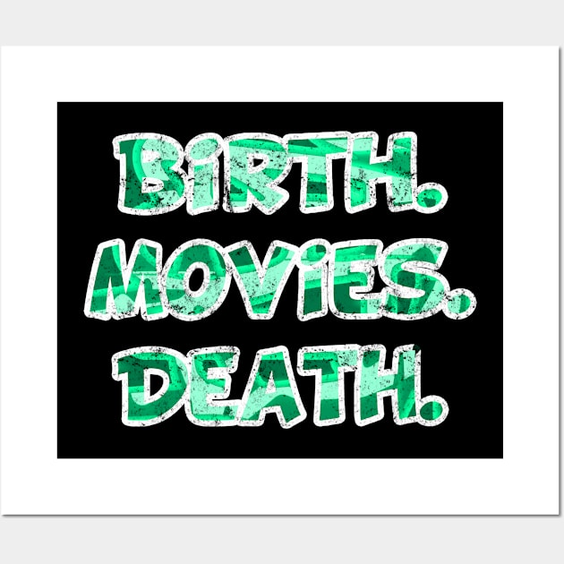 Birth Movies Death Wall Art by Lin Watchorn 